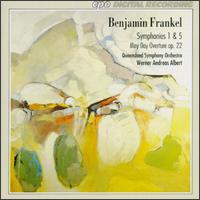 Benjamin Frankel: Symphonies Nos. 1 & 5; May Day Overture, Op. 22 - Queensland Symphony Orchestra; Werner Andreas Albert (conductor)