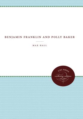 Benjamin Franklin and Polly Baker - Hall, Max