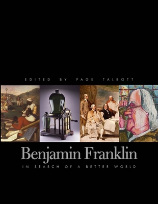 Benjamin Franklin: In Search of a Better World - Talbott, Page (Editor)