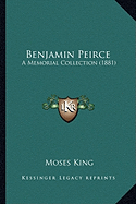 Benjamin Peirce: A Memorial Collection (1881)