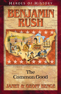 Benjamin Rush: The Common Good
