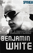 Benjamin White. A.J. Butcher
