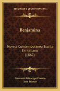 Benjamina: Novela Comtemporanea Escrita En Italiano (1867)