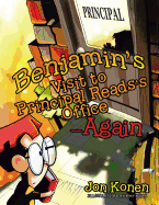 Benjamin's Visit to Principal Reads's Office-Again
