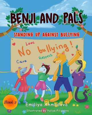 Benji and Pals: Standing Up Against Bullying! - Ahmadova, Emiliya