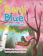 Benji Blue: A Robin Feeling Blue....