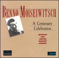 Benno Moiseiwitsch: A Centenary Celebration - Benno Moiseiwitsch (piano)