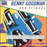 Benny Goodman & Friends - Benny Goodman