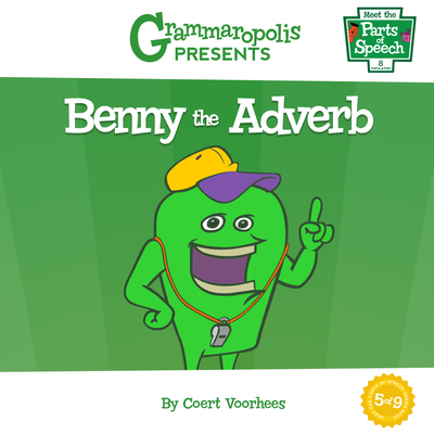 Benny the Adverb - Voorhees, Coert, and Grammaropolis