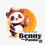 Benny the Panda - Humble Heart