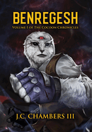 Benregesh: Volume I of The Cocoon Chronicles
