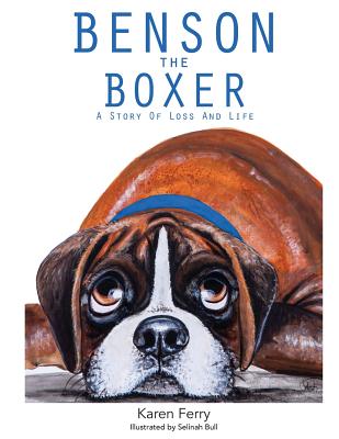 Benson the Boxer: A Story of Loss and Life - Ferry, Karen J