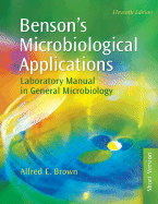 Benson's Microbiological Applications: Laboratory Manual in General Microbiology