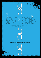 Bent Not Broken: Madeline and Justin