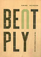 Bent Ply: The Art of Plywood Furniture