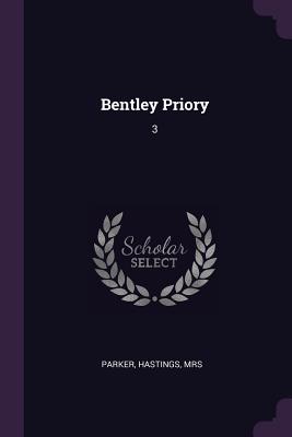 Bentley Priory: 3 - Parker, Hastings