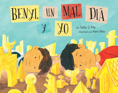 Benyi, Un Mal D?a Y Yo: (Benji, the Bad Day, and Me) - Pla, Sally J, and Min, Ken (Illustrator)