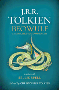 Beowulf: A Translation and Commentary, Together with Sellic Spell