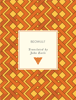 Beowulf - Earle, John (Translated by), and Schneider, Tom (Introduction by)