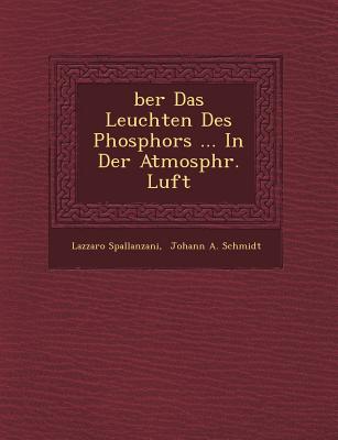 Ber Das Leuchten Des Phosphors ... in Der Atmosph R. Luft - Spallanzani, Lazzaro