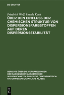 ?ber Den Einfluss Der Chemischen Struktur Von Dispersionsfarbstoffen Auf Deren Dispersionsstabilit?t