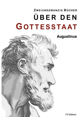 ?ber den Gottesstaat (Zweiundzwanzig B?cher) - Schroder, Alfred (Translated by), and Augustinus