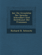 ber Die Grunds tze Der Sprache, Schreibart Und Dichtkunst Der Franzosen