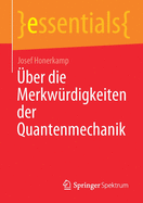 ?ber Die Merkw?rdigkeiten Der Quantenmechanik