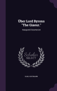 ?ber Lord Byrons "The Giaour.": Inaugural-Dissertation