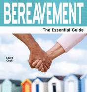 Bereavement: The Essential Guide