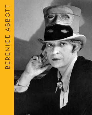 Berenice Abbott: Portraits of Modernity - de Diego, Estrella (Text by), and Van Zante, Gary (Text by), and Hoffman, Cara (Text by)