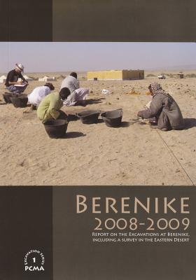 Berenike 2008-2009: Report on the Excavations at Berenike, Including a Survey in the Eastern Desert - Sidebotham, Steven E (Editor), and Zych, Iwona (Editor)