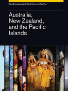 Berg Encyclopedia of World Dress and Fashion Vol 7: Australia, New Zealand, and the Pacific Islands