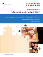 Berichte Zur Lebensmittelsicherheit 2007: Bericht Zur Amtlichen Futtermittelkontrolle; Nationaler Rckstandskontrollplan Fr Lebensmittel Tierischen Ursprungs; Nationale Berichterstattung an Die Eu; Inspektionsbericht