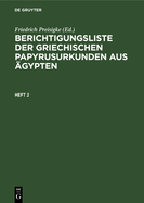 Berichtigungsliste Der Griechischen Papyrusurkunden Aus ?gypten. Heft 2