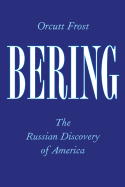 Bering: The Russian Discovery of America