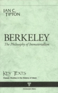 Berkeley: Philosophy of Immaterialism - Tipton, I.C.