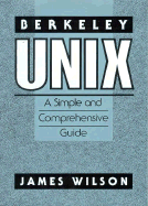 Berkeley UNIX: A Simple and Comprehensive Guide