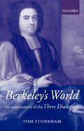 Berkeley's World: An Examination of the Three Dialogues