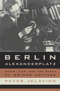 Berlin Alexanderplatz: Radio, Film, and the Death of Weimar Culture