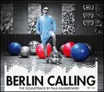 Berlin Calling - Paul Kalkbrenner