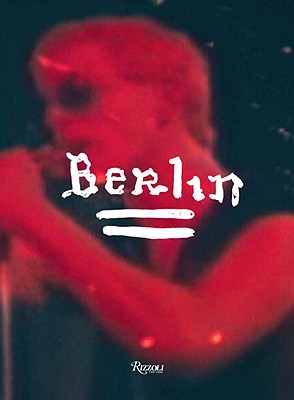 Berlin - Reed, Lou, and Schnabel, Julian (Contributions by)