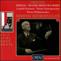 Berlioz: Grande Messe des Morts - Lopold Simoneau (tenor); Vienna State Opera Chorus (choir, chorus); Wiener Philharmoniker; Dimitri Mitropoulos (conductor)