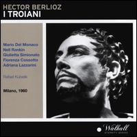 Berlioz: I Troiani - Adriana Lazzarini (vocals); Agostino Ferrin (vocals); Antonio Cassinelli (vocals); Dario Caselli (vocals);...