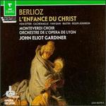 Berlioz: L'Enfance du Christ - Anthony Rolfe Johnson (tenor); Chantal Mathieu (harp); Gilles Cachemaille (baritone); Gilles Cottin (flute);...