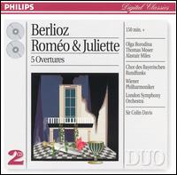 Berlioz: Romo et Juliette; 5 Overtures - Alastair Miles (bass); Olga Borodina (mezzo-soprano); Thomas Moser (tenor); Bavarian Radio Chorus (choir, chorus);...