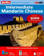 Berlitz Language: Intermediate Mandarin Chinese: the Intermediate Conversational Course