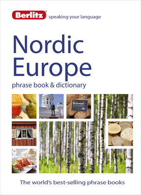 Berlitz Language: Nordic Europe Phrase Book & Dictionary: Norweigan, Swedish, Danish, & Finnish - Berlitz