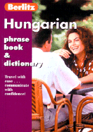 Berlitz Phrase Book Hungarian: Phrase Book & Dictionary