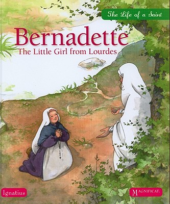 Bernadette: The Little Girl from Lourdes - Maraval-Hutin, Sophie